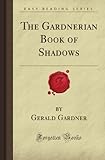 The Gardnerian Book of Shadows (Forgotten Books)