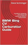BMW Bing CV Carburettor Guide: A guide to stripping, rebuilding and setting up Bing CV carburettors. (Airhead)