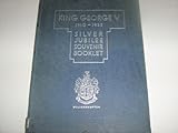 King George V 1910-1935 : Silver Jubilee Souvenir Booklet