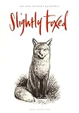 Slightly Foxed: A Dickens of a Riot: 60 (Slightly Foxed: The Real Readers Quarterly)