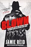 Blown: The Incredible Story of John Goldsmith, Racehorse Trainer, Gambler and Wartime Secret Agent