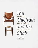The Chieftain and the Chair: The Rise of Danish Design in Postwar America