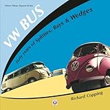 VW Bus - 40 years of Splitties, Bays & Wedges: Forty Years of Splitties, Bays & Wedges (Classic Reprint)