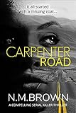 Carpenter Road: A Compelling Serial Killer Thriller: 3 (The Leighton Jones Mysteries)