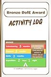Bronze Dofe Award - Activity Log: An unofficial lined notebook to help document all activities and to provide evidence for the Bronze Duke of Edinburgh Award.