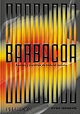 Barbacoa. Recetas Para Asados Y Parillas (Spanish Edition): Recetas Para Asados Y Parillas/ Smoked & Grilled Recipes from Across the Globe