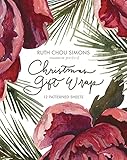 Ruth Chou Simons Christmas Gift Wrap: 12 Sheets of 18- x 24-Inch Wrapping Paper