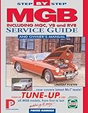 MGB Step-by-Step Service Guide and Owner's Manual: All Models, First to Last by Lindsay Porter: The Total Guide to MGB Maintenance (Porter Manuals)