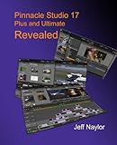 Pinnacle Studio 17 Plus and Ultimate Revealed