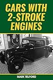Cars With 2-Stroke Engines: D.K.W, Saab, Subaru, Suzuki, Wartburg, Trabant, Barkas, Lloyd, Goliath, Goggomobil & More