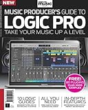 Computer Music Presents: Music Producer's Guide to Apple Logic Pro