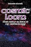 Cosmic Loom: The New Science of Astrology