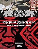 Shepard Fairey Inc: Artist, Professional, Vandal