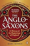 The Anglo-Saxons: A History of the Beginnings of England