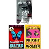 Jessica Knoll Collection 3 Books Set (Luckiest Girl Alive, The Favourite Sister & [Hardcover] Bright Young Women)