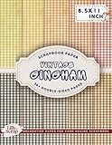 Vintage Gingham Scrapbook Paper: 36+ Double-Sided 8.5x11 Inch Sheets Featuring Rustic, Antique-Style Aged Plaid Patterns in Retro Tones Designs