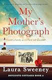 My Mother's Photograph: A completely gripping and heartbreaking page-turner (Dovecote Cottages Book 3)