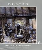 Blatas. Portraits de Montparnasse