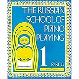BOOSEY & HAWKES THE RUSSIAN SCHOOL OF PIANO PLAYING VOL.1 PART 2 Educational books Piano