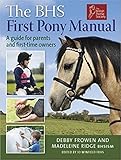 BHS First Pony Manual: A Guide for Parents and First-Time Owners