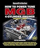 How to Power Tune MGB 4-Cylinder Engines: New Updated & Expanded Edition (SpeedPro)