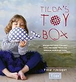 Tilda's Toy Box: Sewing patterns for soft toys and more from the magical world of Tilda