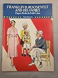 Franklin D. Roosevelt and His Family Paper Dolls in Full Colour: Paper Dolls in Full Color