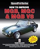 How to Improve MGB, MGC & MGB V8: New Updated and Enlarged 2nd Edition (SpeedPro)
