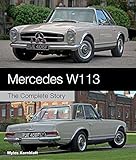 Mercedes W113: The Complete Story (Crowood Autoclassics)