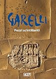 Garelli. Pezzi scintillanti