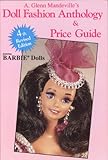 Doll Fashion Anthology and Price Guide: Featuring Barbie, Tammy, Tressy, etc.