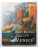 Arbit Blatas: An Artist's Venice