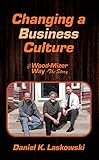 The Wood-Mizer Way -- The Story: Changing a Business Culture