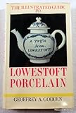 Illustrated Guide to Lowestoft Porcelain