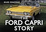 The Ford Capri Story (The Story Series)
