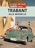 Trabant: Alle Modelle