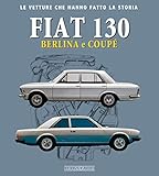 Fiat 130. Berlina E CoupA¨
