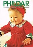 Phildar Creations Baby Clothes Knitting Pattern Booklet 220: From Birth To Two Years.