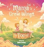 Mama Grew Wings, Too