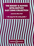 The Boosey & Hawkes 20th Century Easy Song Collection: 33 songs for the early grades. voice and piano.