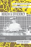 Health and Efficiency: Fatigue, the Science of Work, and the Making of the Working-Class Body