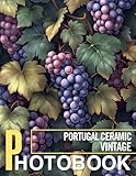 Vintage Portugal Ceramic: Charming Collection Of Antique Pottery Inspired By Historic Portugal | Over 40 Stunning Images