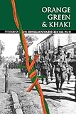 Orange, Green and Khaki: Story of the Irish Regiments in the Great War, 1914-18