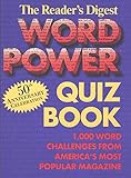 The Reader's Digest Word Power Quiz Book: 1,000 Word Challenges from America's Most Popular Magazine