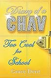 Diary Of A Chav: 3: Too Cool For School: Book 3