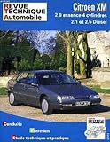 REVUE TECHNIQUE AUTOMOBILE, CITROEN XM 2.0 ESSENCE 4 CYLINDRES, 2.1 ET 2.5 DIESEL