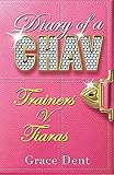 Diary Of A Chav: 1: Trainers v Tiaras: Book 1