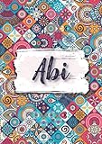 Abi: Notebook A5 | Personalized name Abi | Birthday gift for women, girl, mom, sister, daughter ... | Design : ethnic floral | 120 lined pages journal, small size A5 (ca. 6 x 9 inches)